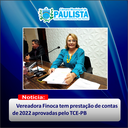 Vereadora Finoca tem Prestação de Contas de 2022 aprovadas pelo TCE